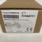Symmetry M4000-IPS Power Supply Ctkc. Fixed Price $164.00.