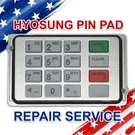 Hyosung 8000R Pin Service, Atm Epp Keypad Repair, 2-3 Day Turnaround. Fixed Price $164.15.